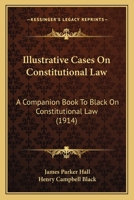 Illustrative Cases On Constitutional Law 153518003X Book Cover