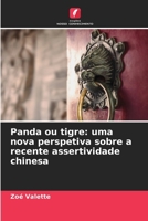 Panda ou tigre: uma nova perspetiva sobre a recente assertividade chinesa (Portuguese Edition) 6209016197 Book Cover