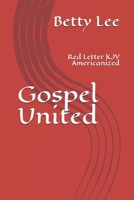 Gospel United : King James Version Americanized 1099740517 Book Cover