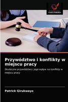 Przywództwo i konflikty w miejscu pracy 6203233528 Book Cover