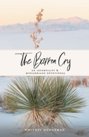 The Barren Cry: An Infertility & Miscarriage Devotional 1973691140 Book Cover