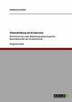 Stimmbildung im Kinderchor: Stimmtraining unter Beachtung physiologischer Besonderheiten der Kinderstimme 3638947378 Book Cover