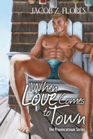 When Love Comes to Town 1627987851 Book Cover