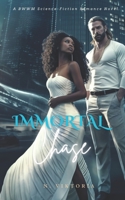 Immortal Chase: A BWWM Interracial Science Secret Enemy Conspiracy Lovers Romance Novel B0BZC148SR Book Cover