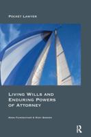 Living Wills and Enduring Powers of Attorney 113815783X Book Cover