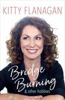 Bridge Burning and Other Hobbies 0655652922 Book Cover