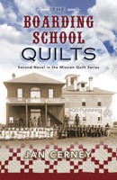 The Boarding School Quilts 1604601620 Book Cover