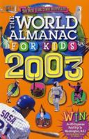 The World Almanac for Kids 2003 0886878780 Book Cover