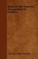 Hints On the Domestic Management of Children 1144814103 Book Cover