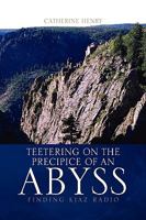 Teetering on the Precipice of an Abyss 1436339960 Book Cover