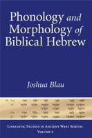 Biblical Hebrew Phonology and Morphology 1575061295 Book Cover