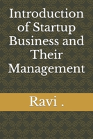 Introduction of Startup Business and Their Management B0C2SPYX3D Book Cover