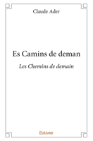 Es Camins de demanLes Chemins de demain (French Edition) 2414009691 Book Cover