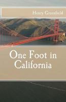 One Foot in California 1494246309 Book Cover