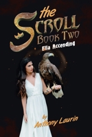 The Scroll Book Two: Ella Accending B0DT1KQDYX Book Cover