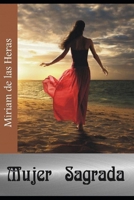 MUJER SAGRADA (Spanish Edition) B088N932KR Book Cover