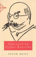 Approaching Arthur Ransome 0224032887 Book Cover
