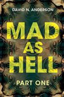 Mad As Hell: Part One 0995591709 Book Cover