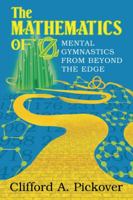 The Mathematics of Oz: Mental Gymnastics from Beyond the Edge 0521700841 Book Cover