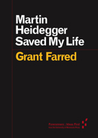 Martin Heidegger Saved My Life 0816699364 Book Cover