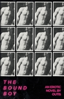 The Bound Boy: Gay BDSM Erotica B0GZCM7XHM Book Cover
