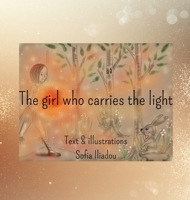 The girl who carries the light B0GLKBSSYT Book Cover