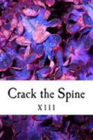 Crack the Spine: XIII 0692687343 Book Cover