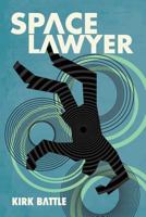 Space Lawyer 1482321084 Book Cover