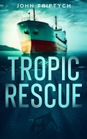 Tropic Rescue B09NWBSLCT Book Cover