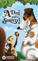 A Dog and a Squirrel 1535090014 Book Cover
