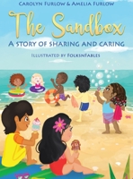 The Sandbox: A Story of Sharing and Caring 1737998734 Book Cover