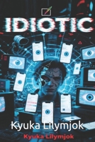 Idiotic B0915VD51K Book Cover