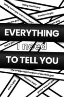 Everything I Need to Tell You 1960142240 Book Cover