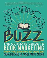 Buzz: The Ultimate Guide to Book Marketing 1634891686 Book Cover