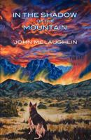 In the Shadow of the Mountain 0615545181 Book Cover