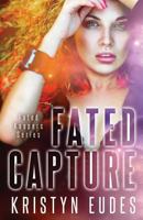 Fated Capture 1513706764 Book Cover