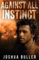 Against All Instinct 1034416162 Book Cover