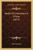 Studii Di Letteratura E D'Arte (1873) 1166796043 Book Cover