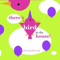 There's a Bird in the House! 195899300X Book Cover
