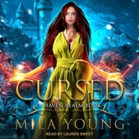Cursed: A Reverse Harem Fairy Tale Retelling (Haven Realm Chronicles Book 2) 1922689645 Book Cover