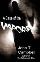 A Case of the Vapors 1492888990 Book Cover