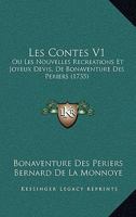 Les Contes V1: Ou Les Nouvelles Recreations Et Joyeux Devis, De Bonaventure Des Periers (1735) 1120313236 Book Cover