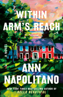 Within Arm's Reach: A Novel 0593732499 Book Cover