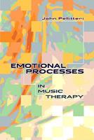 Emotional Processes in Music Therapy 1891278517 Book Cover