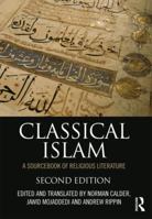 Classical Islam: A Sourcebook of Religious Literature 0415240336 Book Cover