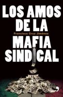 Los amos de la mafia sindical 6070717333 Book Cover