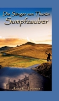 Sumpfzauber (Die Sänger von Thurán) (German Edition) 3969771145 Book Cover