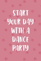 Start Your Day With A Dance Party: Party Notebook Journal Composition Blank Lined Diary Notepad 120 Pages Paperback Pink Stars 1694092569 Book Cover