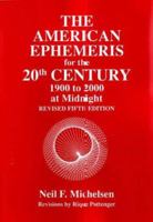 American Ephemeris for the 20th Century: 1900 to 2000 at Midnight/5th Revised 0917086929 Book Cover
