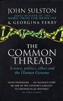 The Common Thread: A Story of Science, Politics, Ethics and the Human Genome 0309084091 Book Cover